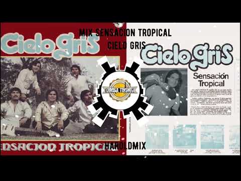 Mix Sensación Tropical - Cielo Gris (HaroldMix)