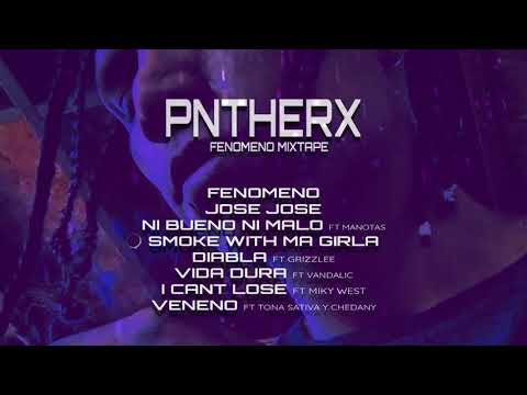 04.- SMOKE WITH MA GIRLA - PANTERX93 (FENOMENO MIXTAPE)