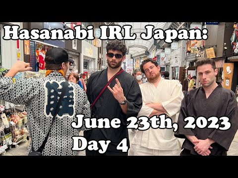 Hasanabi IRL: Japan Day 4 (June 23, 2023)