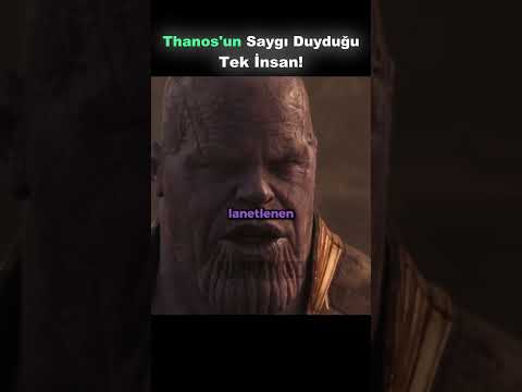 Thanos'un Saygı Duyduğu Tek İnsan!