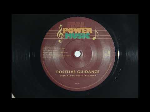 [2017] King Alpha Meets Ital Mick - Positive Guidance