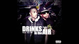 Ray J feat. Kid Ink - Drinks In The Air (Clean)