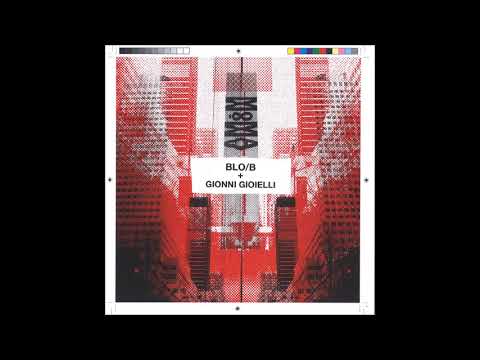 Blo/B & Gionni Gioielli - MoMA (Full Album)