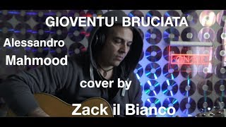 GIOVENTU' BRUCIATA - MAHMOOD (cover by Zack)