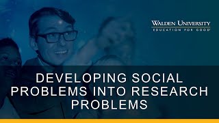 Developing Social Problems into Research Problems for CRQ