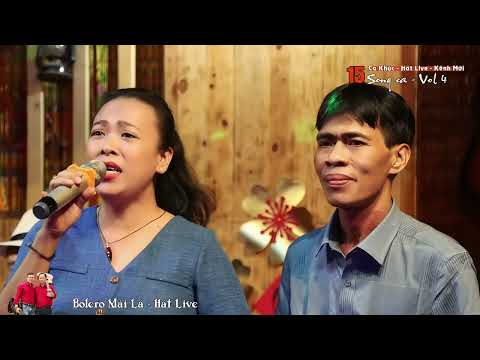 Tổng hợp Vol 4 | 15 Ca khúc song ca chon lọc Bolero Mái Lá - Hát Live
