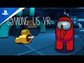 Among Us VR - Announcement Trailer | PS VR2 Games
