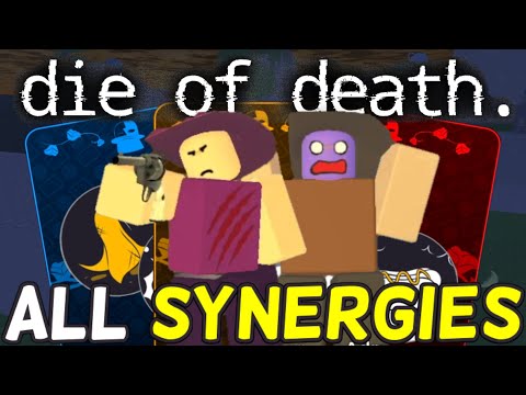 Trying and Naming EVERY New Synergies in Die of Death...