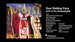 Autopsy - Your Rotting Face (from Acts of the Unspeakable) 1992