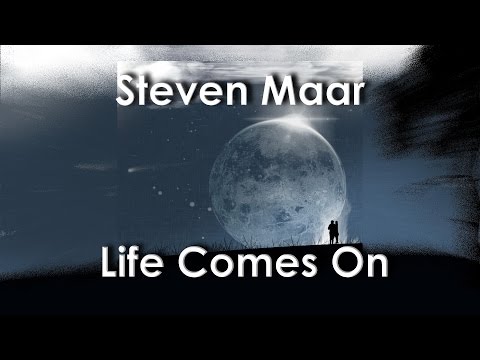 Steven Maar - Life Comes On