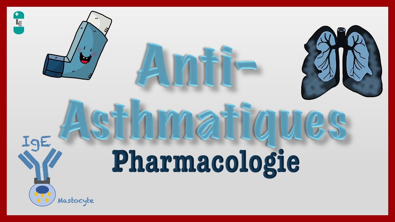 Les Anti-Asthmatiques et Pharmacologie