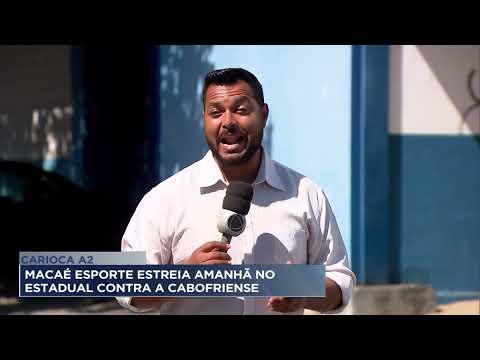 Macaé Esporte estreou no Estadual