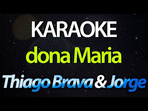 ⭐ Dona Maria (Deixa Eu Namorar a Sua Filha) - Thiago Brava & Jorge (Karaokê Version) (Cover)