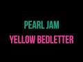 Pearl Jam - Yellow Ledbetter (Phonetic) [Karaoke]