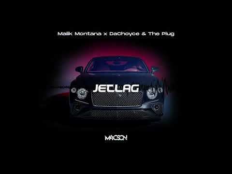 Malik Montana x DaChoyce & The Plug - Jetlag (M4CSON 'Priv' Bootleg 2022)