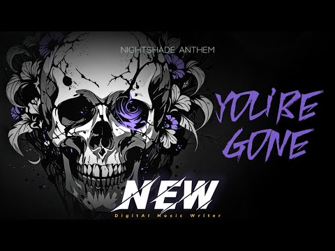 Nightshade Anthem - You're Gone