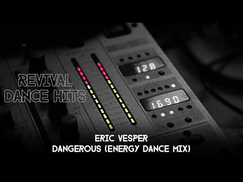 Eric Vesper - Dangerous (Energy Dance Mix) [HQ]