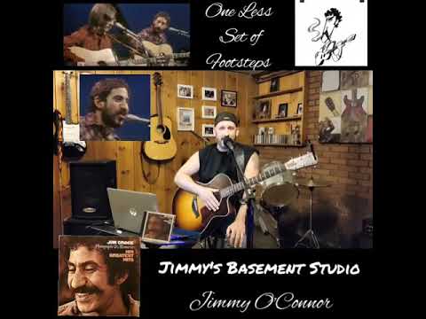 One Less Set of Footsteps (Jim Croce Cover)