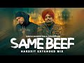 Bohemia Ft. Sidhu Moose Wala - Same Beef Song || HarSXiT Extended Mix