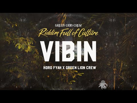 Koro Fyah x Green Lion Crew - Vibin (Official Audio 2022)