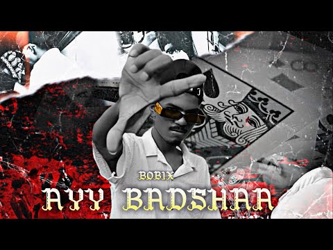 AYY BADSHAA ||BOBIX|| OFFICIAL MUSIC VIDEO