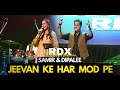 Jeevan Ke Har Mod Pe जीवन के हर मोड़ पे Samir Dipalee Live In Mumbai RDX