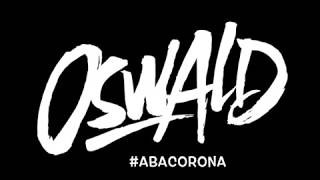 OSWALD - #ABACORONA