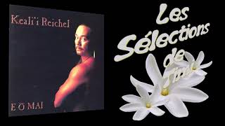 He Lei No Kamaile / KEALI&#39;I REICHEL