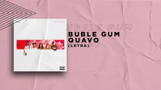 Quavo - Bubble Gum (Official Lyrics)