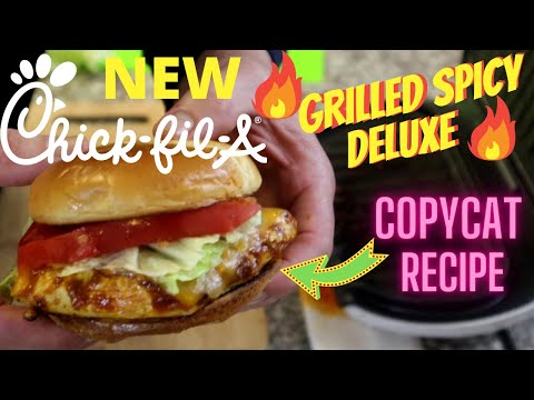 The New Chick Fil A Grilled Spicy Deluxe Chicken Sandwich, Copycat Recipe