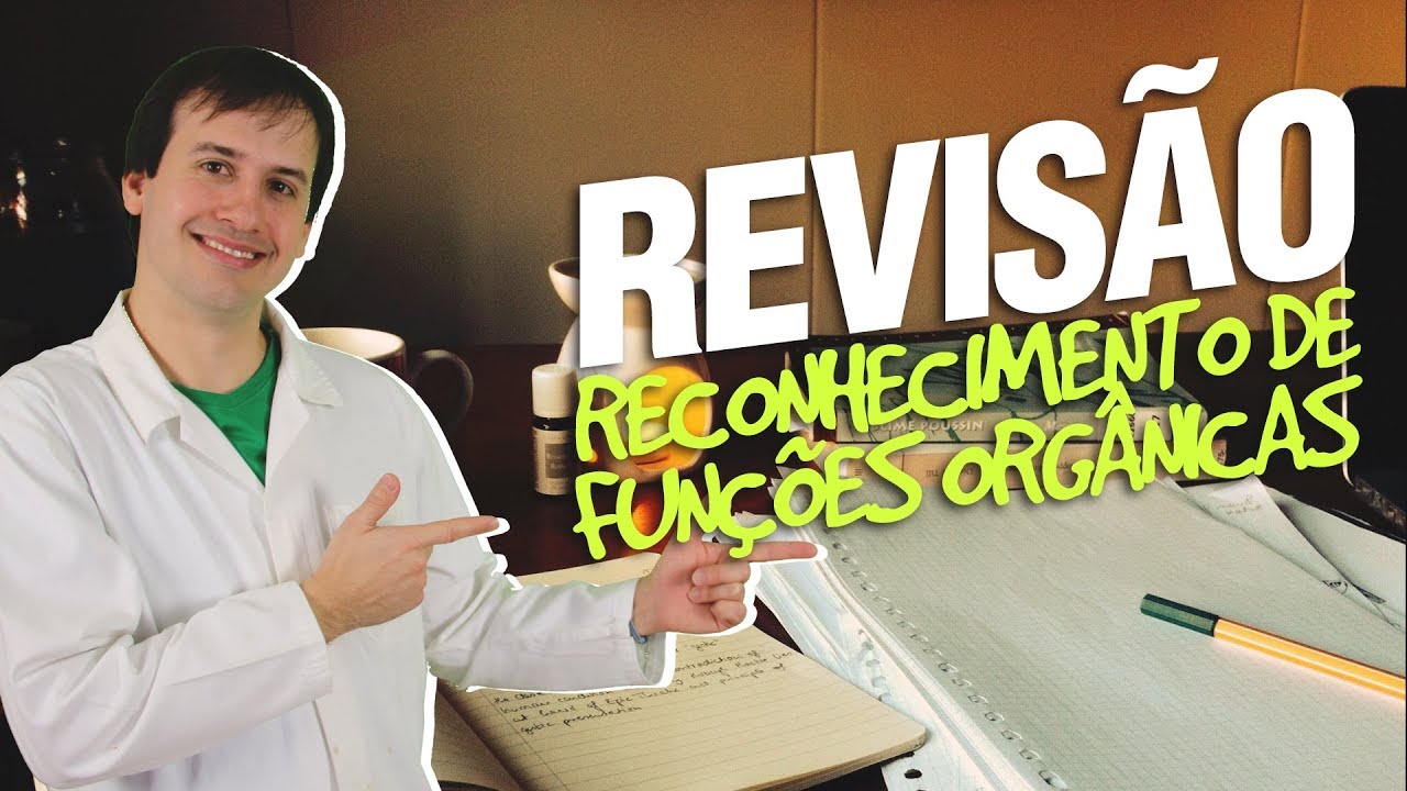 Reconhecimento de Funções Orgânicas - Revisão
