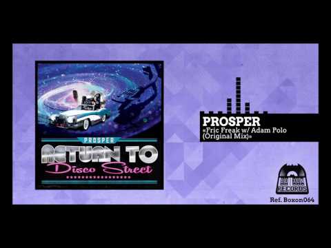 Prosper & Adam Polo "Fric Freak (Original Mix)"