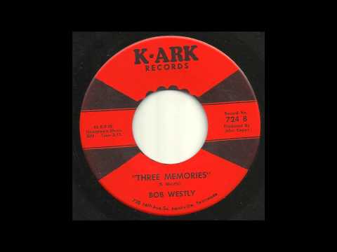 Bob Westley - Three Memories