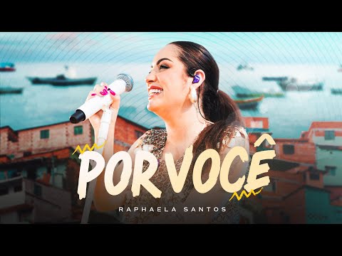 Raphaela Santos - Por Você - In Comunidade