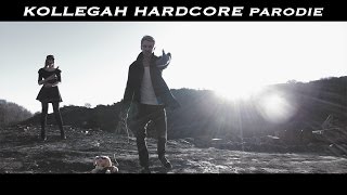 KOLLEGAH - Hardcore PARODIE