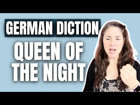 GERMAN DICTION FOR SINGERS: Der Hölle Rache (Queen of the Night aria)