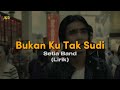 Setia Band Bukan Ku Tak Sudi Lirik Lyric