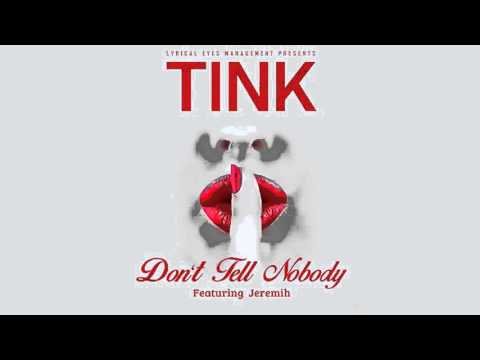 Tink   'Don't Tell Nobody' Featuring Jeremih