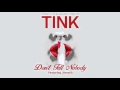 Tink Don T Tell Nobody Featuring Jeremih
