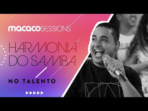 Harmonia do Samba - Descidinha (No talento) | Macaco Sessions (Ao Vivo)