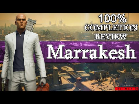 Hitman 3 Marrakesh 100% Completion Review & Rating