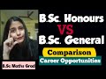 BSc General degree OR BSc Honours |Scope |High Salary Jobs |Best Career Option |Compare Difference