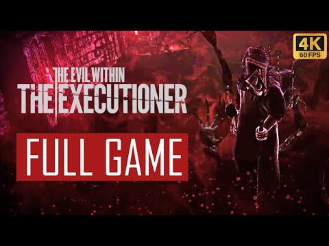 THE EVIL WITHIN DLC THE EXECUTIONER Complete Gameplay Walkthrough [4K 60FPS] - No Commentary