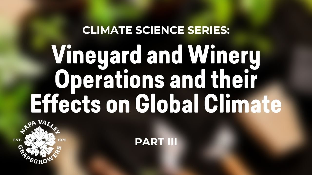 Vineyard and Winery Operations and their Effects on Global Climate - Part III