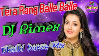 Download lagu Tera Rang Balle Balie [Hindi Dj Song]Hard dholki mix by Dj Gaytree varma mp3