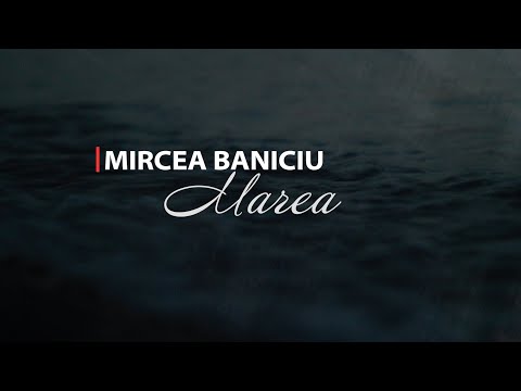 Mircea Baniciu - Marea