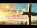 Calvary Church Choir Kushipikisha