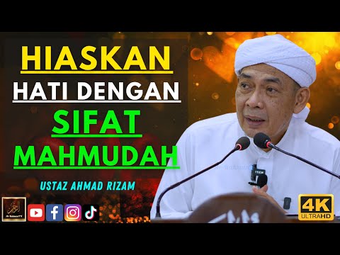 Ustaz Ahmad Rizam - HIASKAN HATI DENGAN SIFAT MAHMUDAH