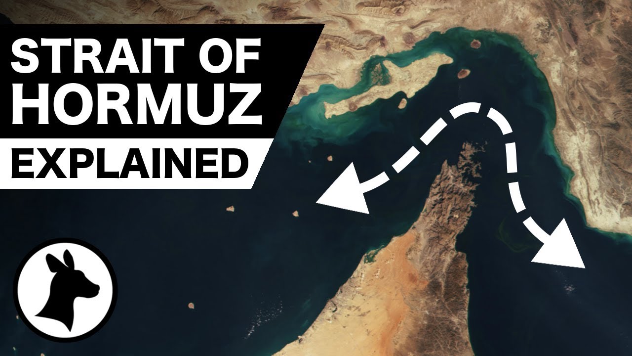 The Strait of Hormuz Explained