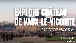 Explore Château de Vaux-le-Vicomte | Maincy | France | Things To See & Do in France